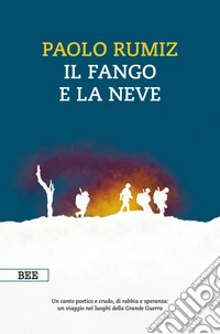 Il fango e la neve. E-book. Formato EPUB ebook