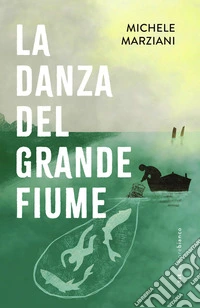 La danza del Grande Fiume. E-book. Formato EPUB ebook