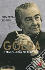 GOLDA: Storia della donna che fondò Israele. E-book. Formato EPUB