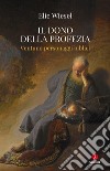 Il dono della profezia: Ventuno personaggi biblici. E-book. Formato EPUB ebook di Elie Wiesel