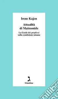 Attualità di Maimonide: La Guida dei perplessi sulla condizione umana. E-book. Formato EPUB ebook