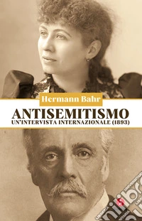 Antisemitismo: Un'intervista internazionale (1893). E-book. Formato EPUB ebook