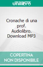 Cronache di una prof. Audiolibro. Download MP3 ebook
