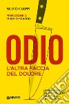 Odio: L'altra faccia del dolore. E-book. Formato EPUB ebook