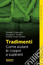 Tradimenti: Come aiutare le coppie a superarli. E-book. Formato EPUB ebook