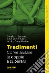 Tradimenti: Come aiutare le coppie a superarli. E-book. Formato EPUB ebook