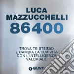 86400: Trova te stesso e cambia la tua vita con l’intelligenza valoriale. Audiolibro. Download MP3 ebook