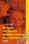 Terapia dei sistemi familiari interni con i bambini. E-book. Formato EPUB ebook