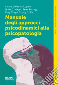 Manuale degli approcci psicodinamici alla psicopatologia. E-book. Formato EPUB ebook