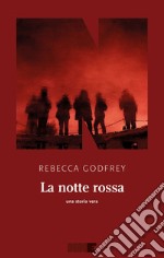 La notte rossa. E-book. Formato EPUB ebook