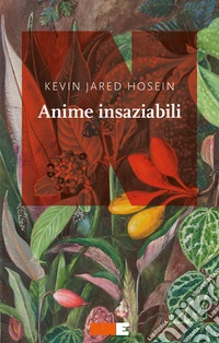 Anime insaziabili. E-book. Formato EPUB ebook