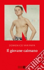 Il giovane caimano. E-book. Formato EPUB ebook