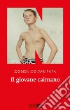 Il giovane caimano. E-book. Formato EPUB ebook