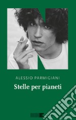 Stelle per pianeti. E-book. Formato EPUB ebook