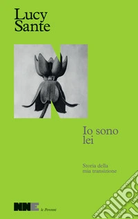 Io sono lei: Storia della mia transizione. E-book. Formato EPUB ebook