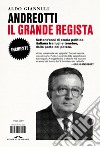 Andreotti, il grande regista: Settant’anni di storia politica italiana fra luci e tenebre, dalla parte del potere. E-book. Formato EPUB ebook