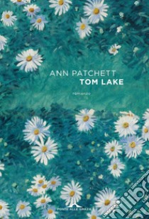 Tom Lake. E-book. Formato EPUB ebook di Ann Patchett