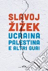Ucraina, Palestina e altri guai. E-book. Formato EPUB ebook