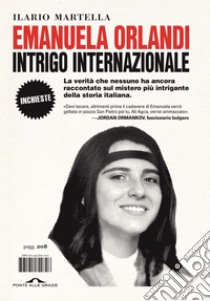 Emanuela Orlandi, intrigo internazionale. E-book. Formato EPUB ebook di Ilario Salvatore Martella