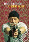 Il nonno killer. E-book. Formato EPUB ebook di Benôit Philippon