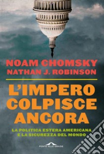 L'impero colpisce ancora. E-book. Formato EPUB ebook di Noam Chomsky