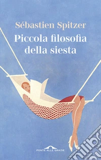 Piccola filosofia della siesta. E-book. Formato EPUB ebook
