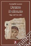 Dentro il silenzio: Viaggio nell’interiorità. E-book. Formato EPUB ebook