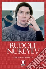 Rudolf Nureyev. E-book. Formato EPUB ebook