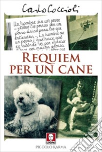 Requiem per un cane. E-book. Formato EPUB ebook di Carlo Coccioli