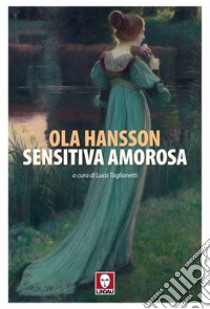 Sensitiva amorosa. E-book. Formato EPUB ebook di Ola Hansson