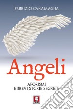 Angeli: Aforismi e brevi storie segrete. E-book. Formato EPUB ebook