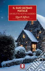 Il suo ultimo Natale: Un delitto sotto l'albero. E-book. Formato PDF