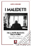 I Maledetti: Dalla parte sbagliata della storia. E-book. Formato EPUB ebook di Andrea Colombo