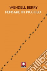 Pensare in piccolo. E-book. Formato EPUB ebook