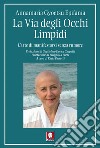 La Via degli Occhi Limpidi. E-book. Formato EPUB ebook