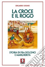 La croce e il rogo. E-book. Formato EPUB ebook