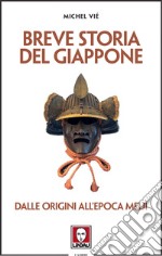 Breve storia del Giappone: Dalle origini all'epoca Meiji. E-book. Formato EPUB