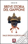 Breve storia del Giappone: Dalle origini all'epoca Meiji. E-book. Formato EPUB ebook di Michel Vié