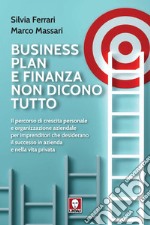 Business plan e finanza non dicono tutto. E-book. Formato EPUB ebook