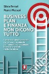 Business plan e finanza non dicono tutto. E-book. Formato EPUB ebook di Silvia Ferrari