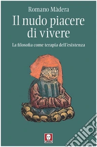Il nudo piacere di vivere. E-book. Formato EPUB ebook