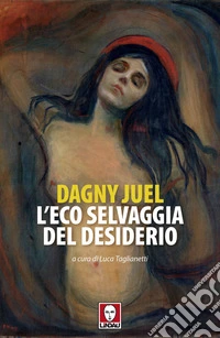 L'eco selvaggia del desiderio. E-book. Formato EPUB ebook