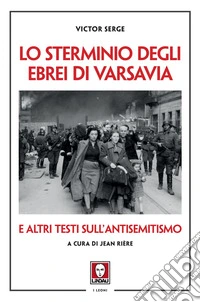 Lo sterminio degli ebrei di Varsavia: e altri testi sull'antisemitismo. E-book. Formato EPUB ebook