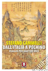 Dall’Italia a Pechino. E-book. Formato EPUB ebook