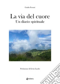 La via del cuore. E-book. Formato EPUB ebook