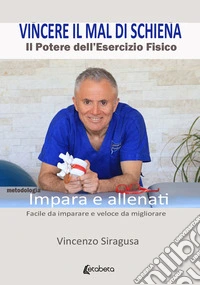 Vincere il mal di schiena. E-book. Formato EPUB ebook