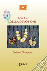 I Grani della Devozione. E-book. Formato EPUB ebook