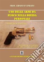 Uso delle armi da fuoco nella difesa personaleApproccio al maneggio. E-book. Formato EPUB