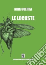 Le Locuste. E-book. Formato EPUB ebook