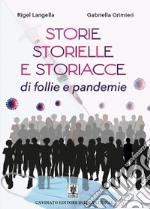 Storie, storielle e storiacce di follie e pandemie. E-book. Formato EPUB ebook